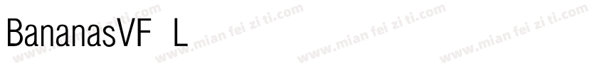 BananasVF LightCondensed字体转换